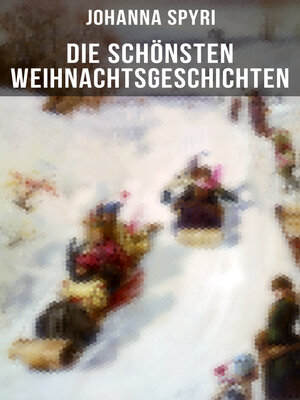 cover image of Die schönsten  Weihnachtsgeschichten von Johanna Spyri